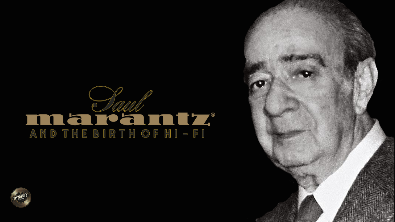 saul marantz and the birth of hi fi